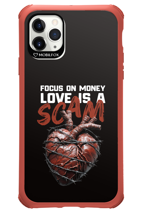 Focus on money, love is a scam - Apple iPhone 11 Pro Max