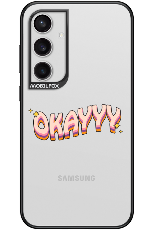 Okayyy - Samsung Galaxy S24+