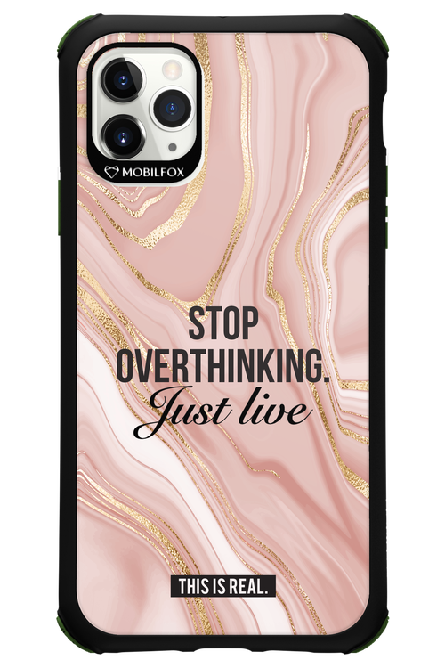 Stop Overthinking - Apple iPhone 11 Pro Max