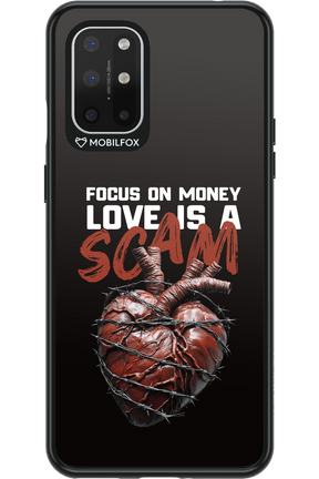 Focus on money, love is a scam 2.0 - OnePlus 8T