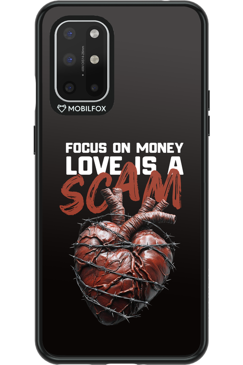 Focus on money, love is a scam 2.0 - OnePlus 8T