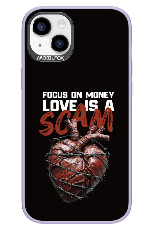 Focus on money, love is a scam - Apple iPhone 14 Plus