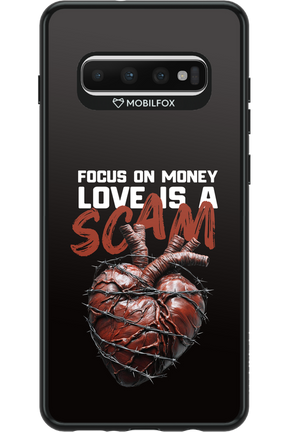 Focus on money, love is a scam - Samsung Galaxy S10+