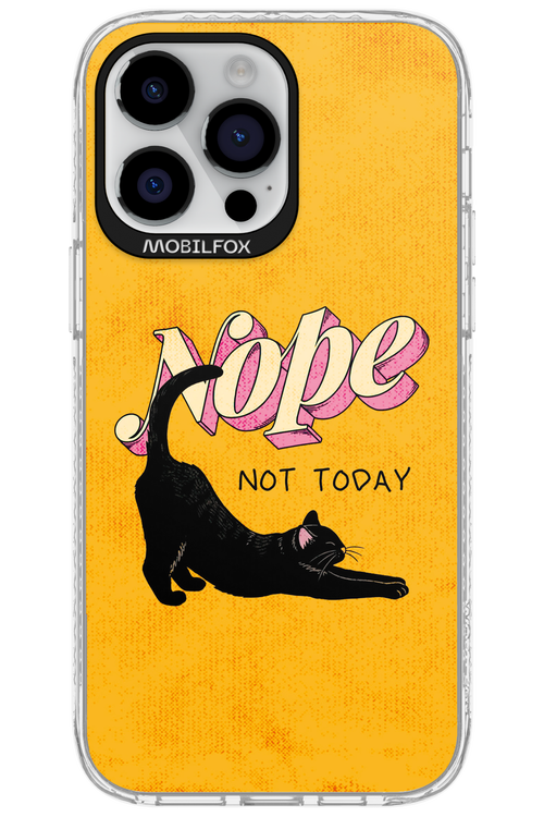 Nope, Not Today 2.0 - Apple iPhone 14 Pro Max