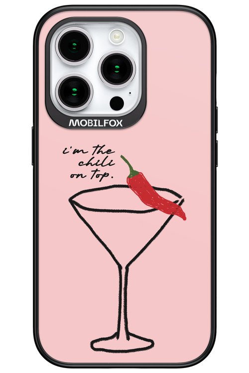 I'M THE CHILI ON TOP 2.0 - Apple iPhone 15 Pro