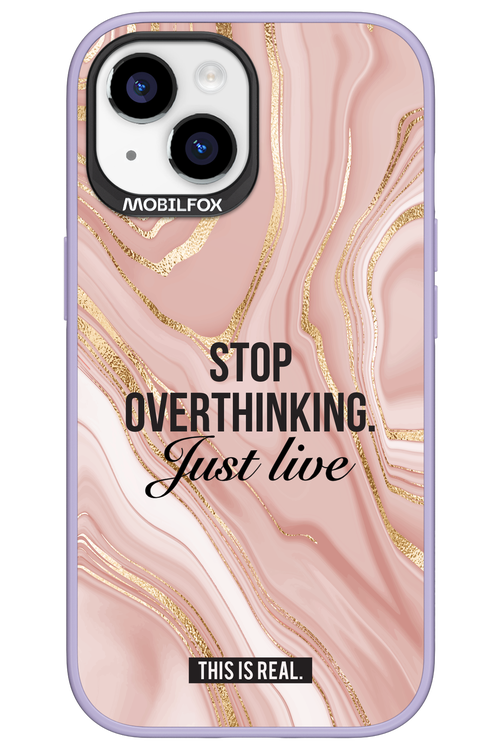 Stop Overthinking - Apple iPhone 15