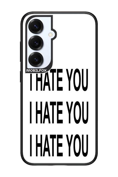 I HATE YOU 2.0 - Samsung S25