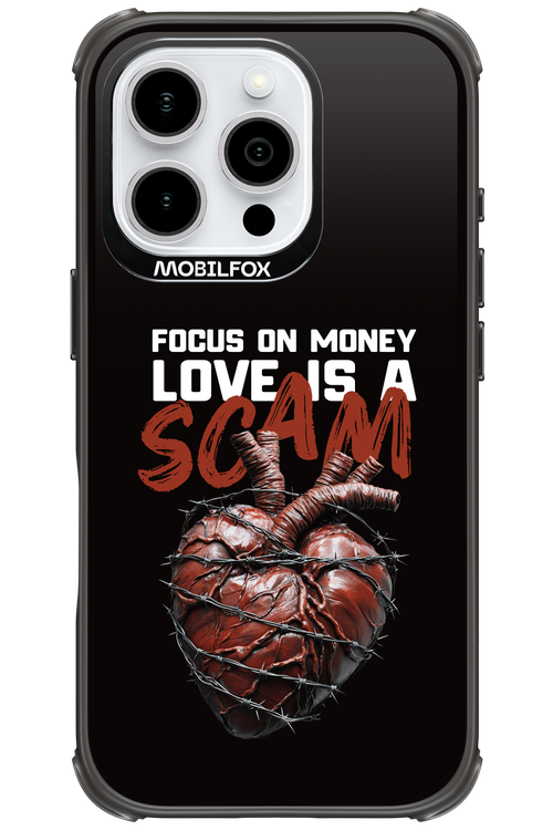Focus on money, love is a scam - Apple iPhone 16 Pro