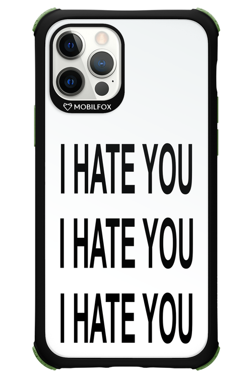 I HATE YOU 2.0 - Apple iPhone 12 Pro