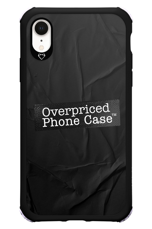 Overpriced Phone Case 2.0 - Apple iPhone XR