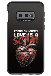 Focus on money, love is a scam - Samsung Galaxy S10e