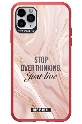Stop Overthinking - Apple iPhone 11 Pro Max