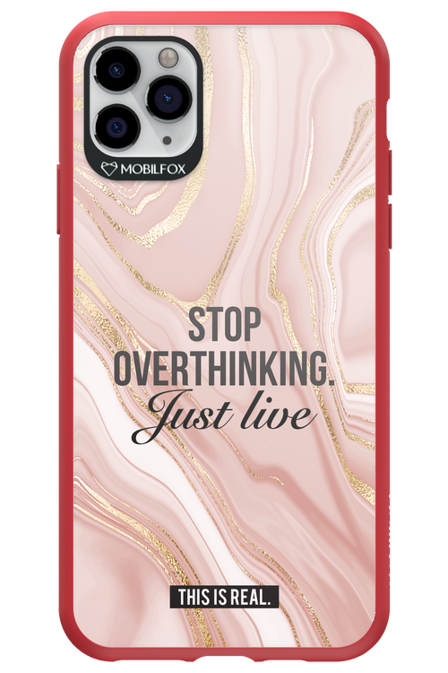 Stop Overthinking - Apple iPhone 11 Pro Max