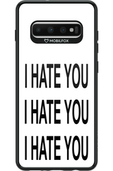I HATE YOU 2.0 - Samsung Galaxy S10+