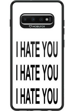 I HATE YOU 2.0 - Samsung Galaxy S10+