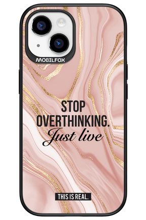 Stop Overthinking - Apple iPhone 15