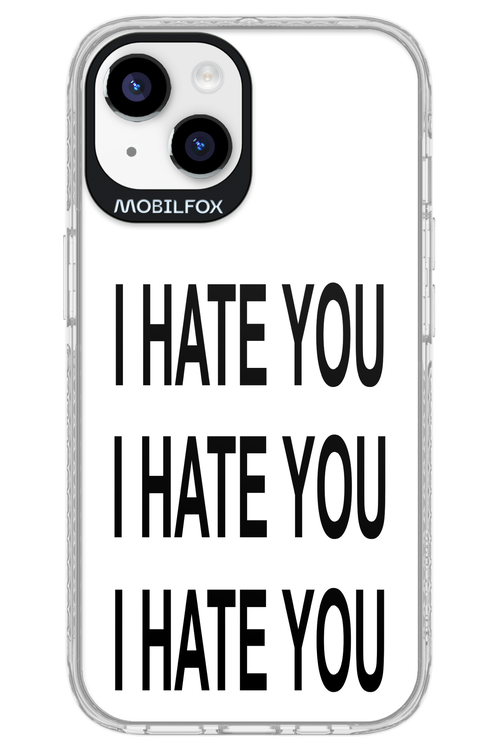 I HATE YOU 2.0 - Apple iPhone 14