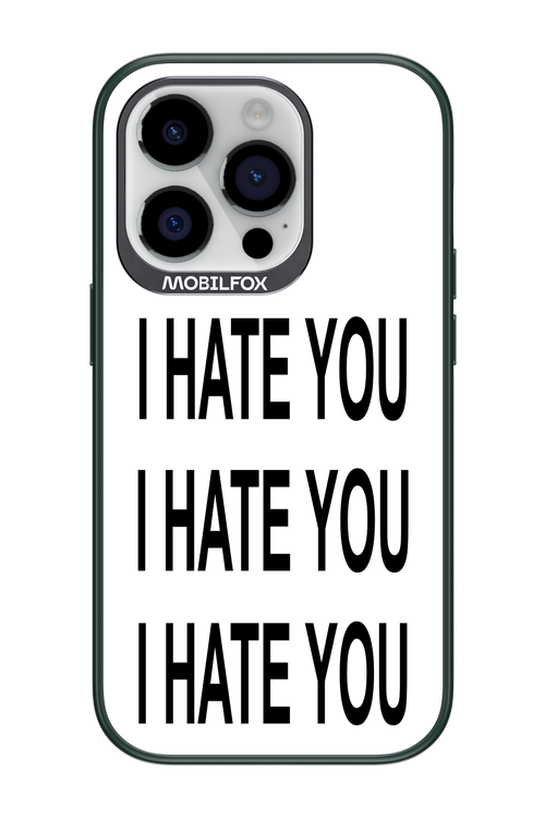I HATE YOU 2.0 - Apple iPhone 14 Pro