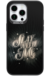 Slay with Me - Apple iPhone 15 Pro Max