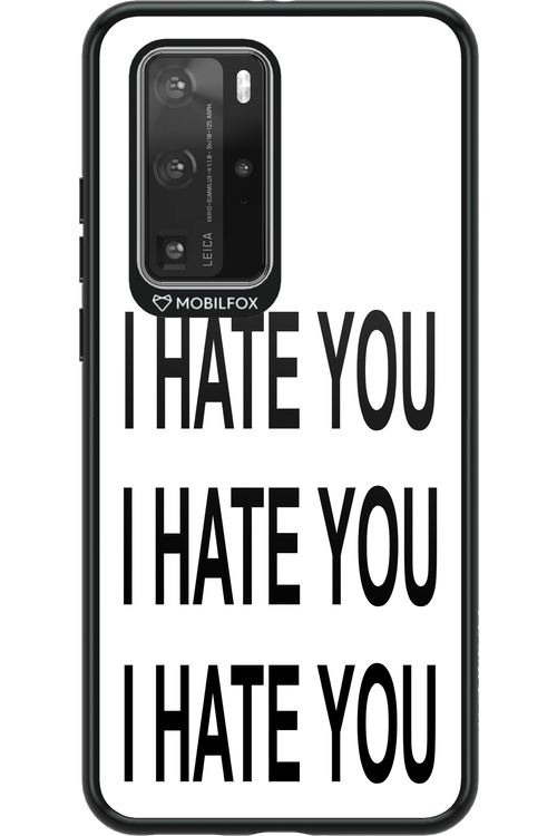 I HATE YOU 2.0 - Huawei P40 Pro