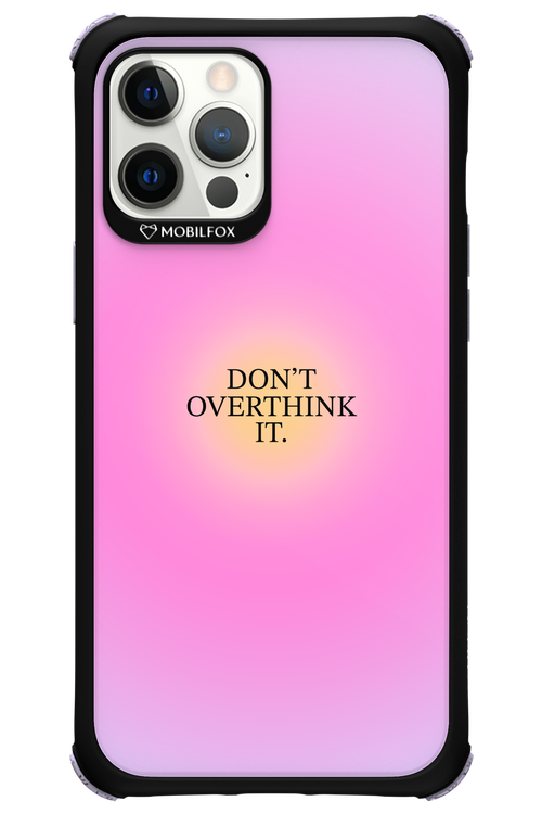 Don_t Overthink It - Apple iPhone 12 Pro Max