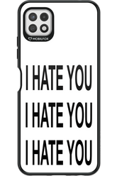 I HATE YOU 2.0 - Samsung Galaxy A22 5G