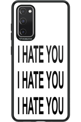 I HATE YOU 2.0 - Samsung Galaxy S20 FE