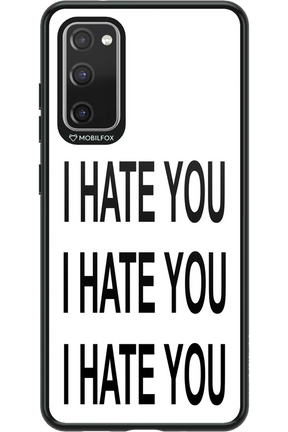 I HATE YOU 2.0 - Samsung Galaxy S20 FE
