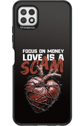 Focus on money, love is a scam - Samsung Galaxy A22 5G