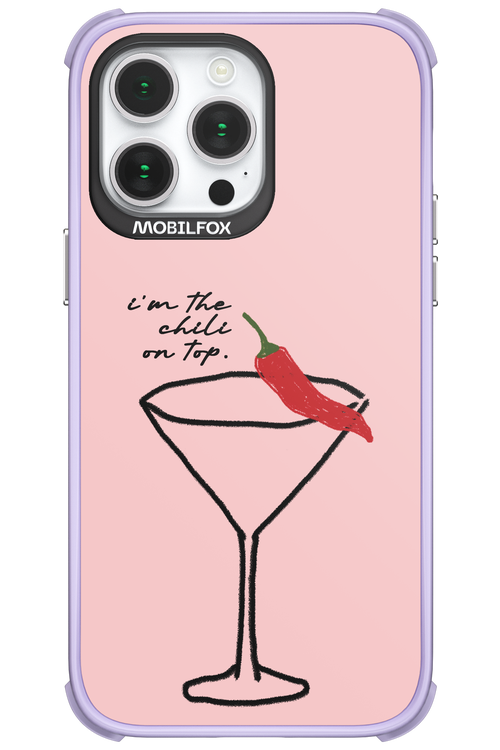 I'M THE CHILI ON TOP 2.0 - Apple iPhone 14 Pro Max