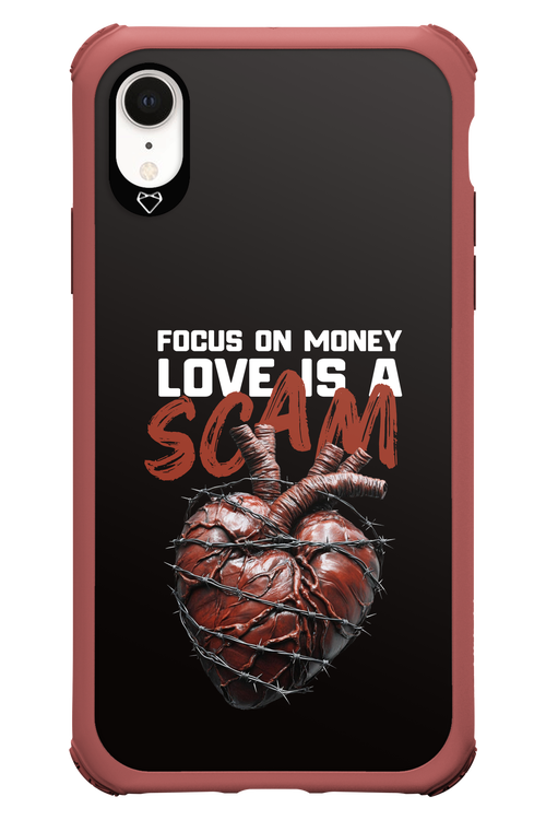 Focus on money, love is a scam - Apple iPhone XR
