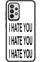 I HATE YOU 2.0 - Samsung Galaxy A52 / A52 5G / A52s