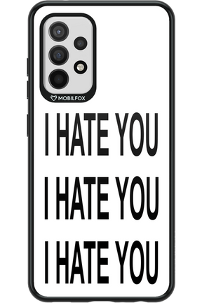 I HATE YOU 2.0 - Samsung Galaxy A52 / A52 5G / A52s
