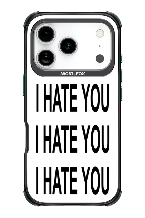 I HATE YOU 2.0 - Apple iPhone 17 Pro