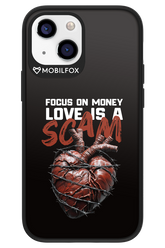 Focus on money, love is a scam - Apple iPhone 13 Mini