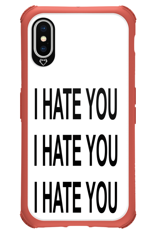 I HATE YOU - Apple iPhone XS