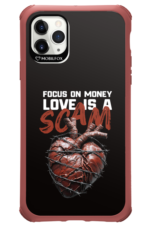 Focus on money, love is a scam - Apple iPhone 11 Pro Max