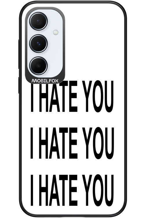 I HATE YOU - Samsung Galaxy A55