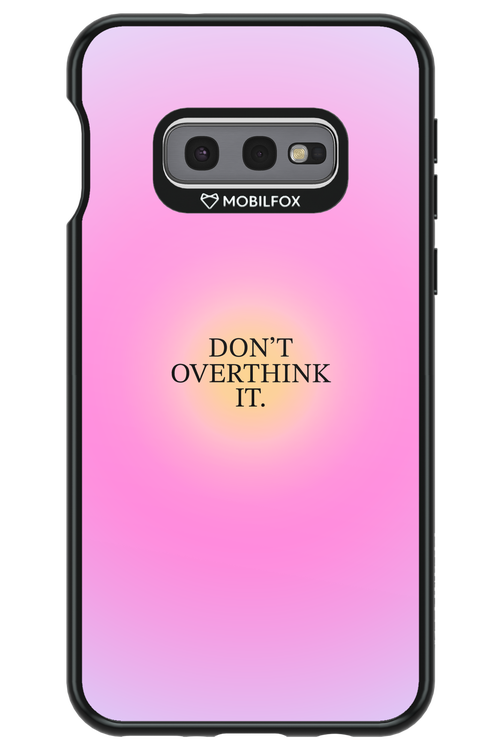 Don't Overthink It - Samsung Galaxy S10e