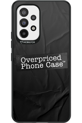 Overpriced Phone Case 2.0 - Samsung Galaxy A53