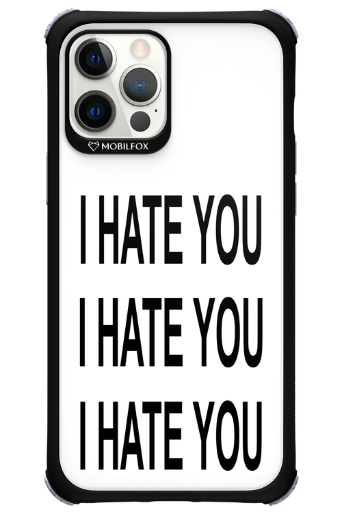 I HATE YOU 2.0 - Apple iPhone 12 Pro Max
