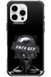 Fuck OFF 2.0 - Apple iPhone 16 Pro Max