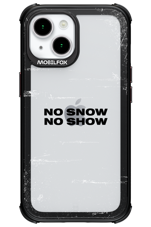 No snow, no show Mirror - Apple iPhone 15