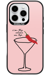 I'M THE CHILI ON TOP 2.0 - Apple iPhone 16 Pro