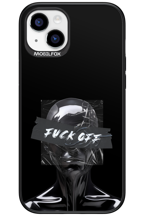 Fuck OFF 2.0 - Apple iPhone 15 Plus