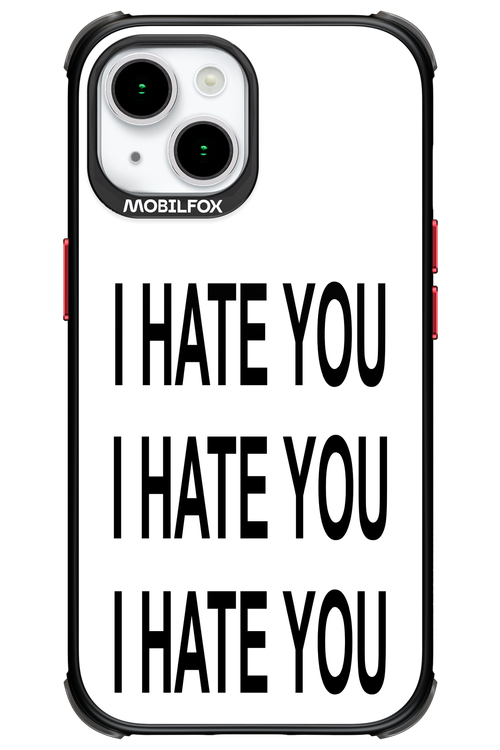 I HATE YOU 2.0 - Apple iPhone 15