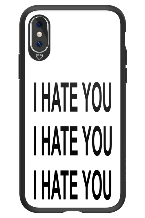 I HATE YOU - Apple iPhone XS