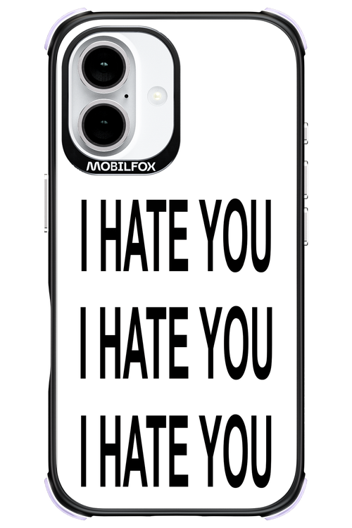I HATE YOU 2.0 - Apple iPhone 16
