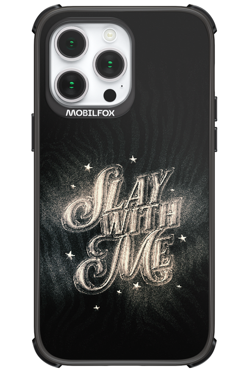 Slay with Me - Apple iPhone 14 Pro Max