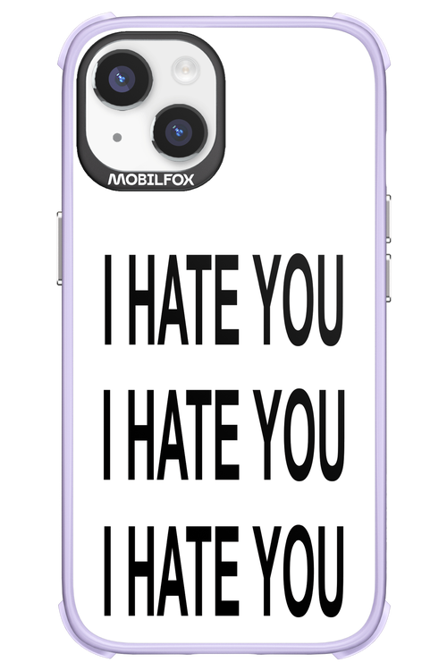I HATE YOU 2.0 - Apple iPhone 14
